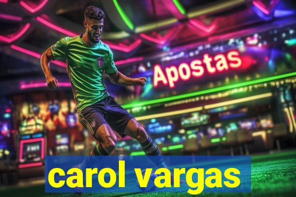 carol vargas